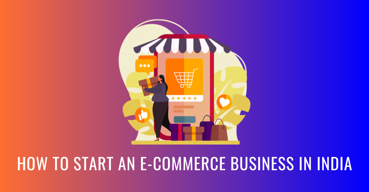 HOW TO START AN E-COMMERCE BUSINESS IN INDIA.png